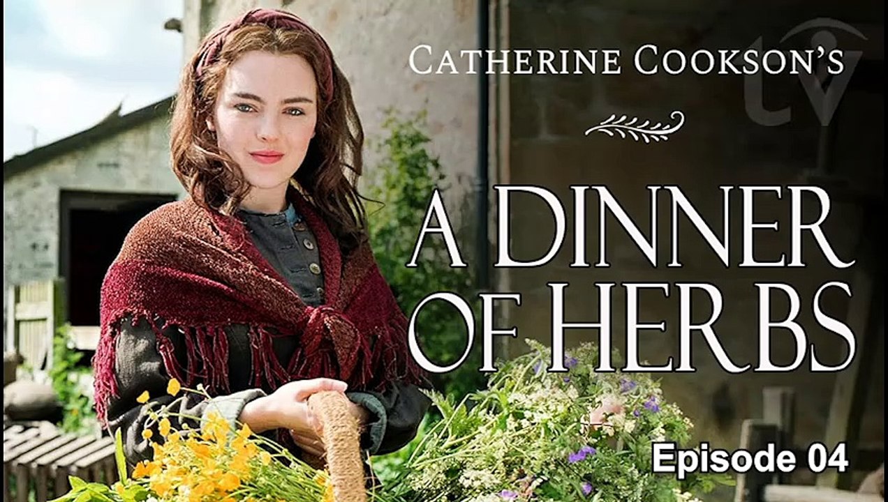 A Dinner of Herbs by Catherine Cookson | British Period Drama (2000) S01-E04
