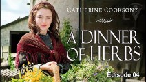 A Dinner of Herbs by Catherine Cookson | British Period Drama (2000) S01-E04