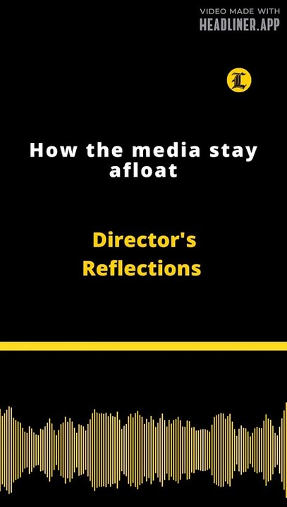 Director's Reflections | How the media stay afloat