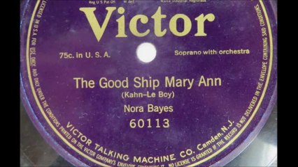 Nora Bayes - The Good Ship Mary Ann (1914)
