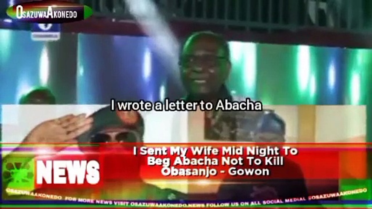 I Sent My Wife Mid Night To Beg Abacha Not To Kill Obasanjo - Gowon