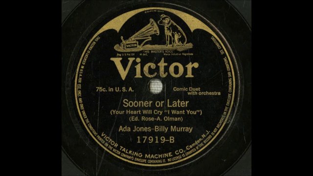 Billy Murray & Ada Jones - Sooner Or Later, Your Heart Will Cry (1915)