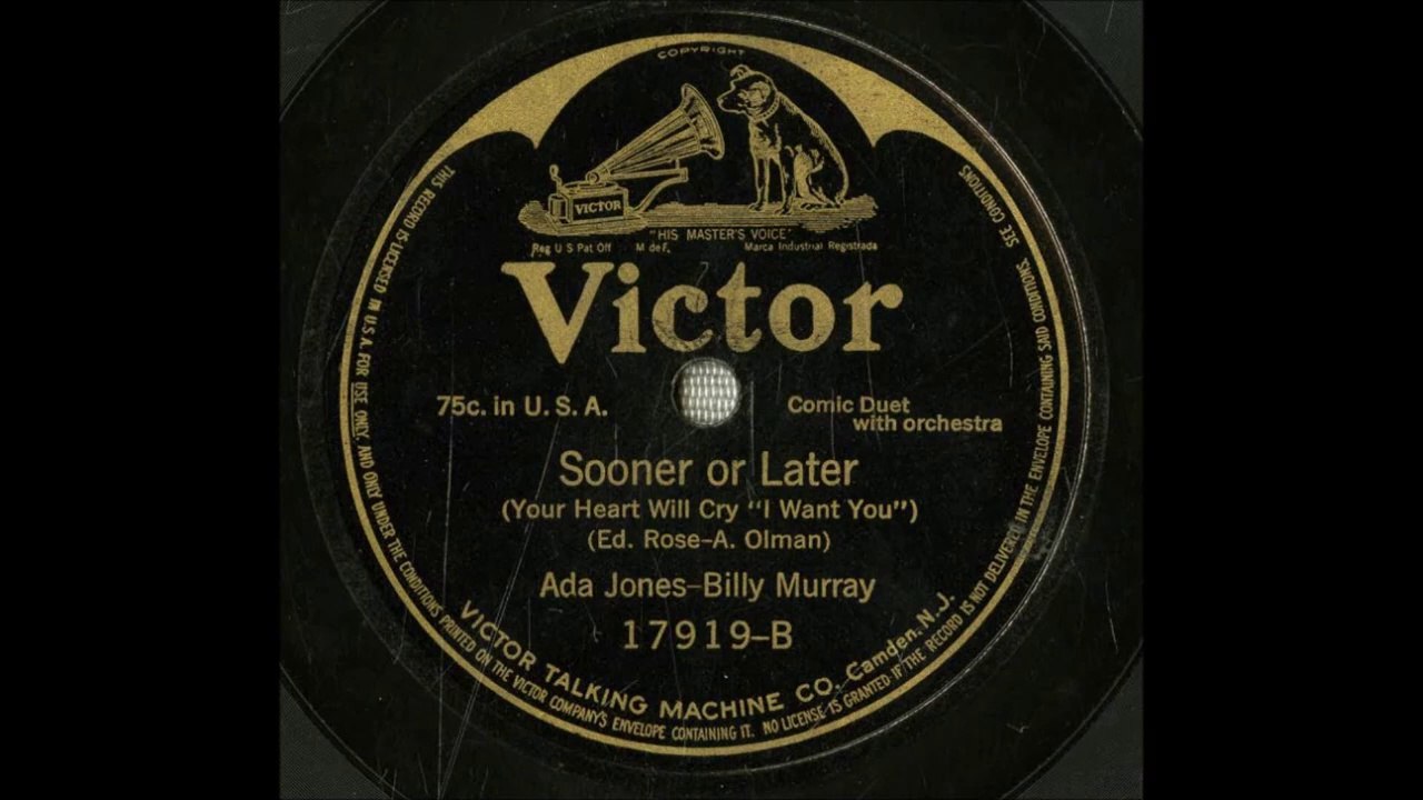Billy Murray & Ada Jones - Sooner Or Later, Your Heart Will Cry (1915)