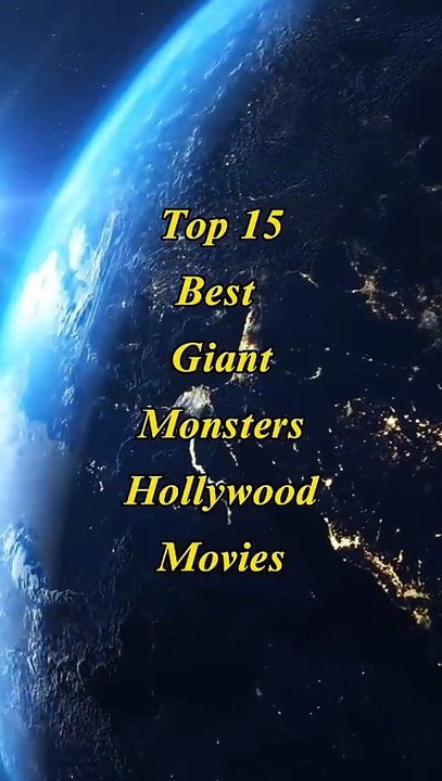 Top 15 Best Giant Monsters Hollywood Movies shorts viral movie