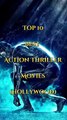 Top 10 best action thriller movies list 2023 Hollywood shorts