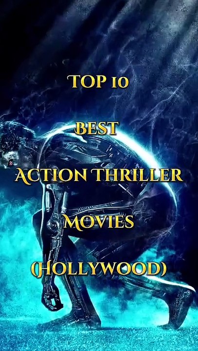 Top 10 best action thriller movies list 2023 Hollywood shorts