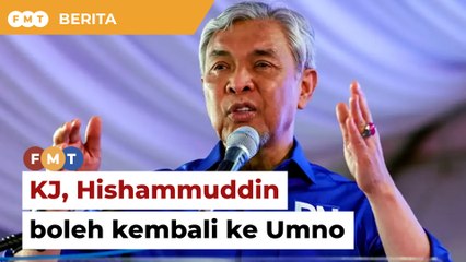 KJ, Hishammuddin boleh kembali jika bukti komitmen, kata Zahid