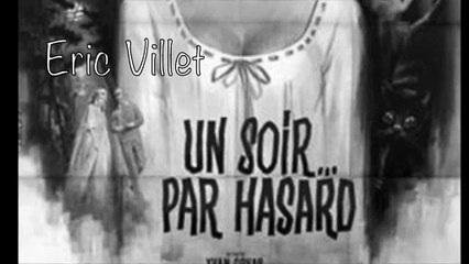 Eric Villet - Un soir par hasard