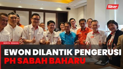 Ewon dilantik Pengerusi PH Sabah Baharu