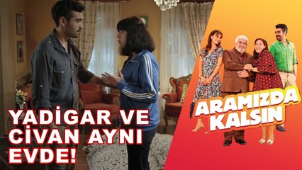 Yadigar ve Civan Aynı Evde Kalıyor! - Aramızda Kalsın 1. Bölüm