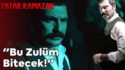 "Bu Zulüm Bitecek" | Tatar Ramazan