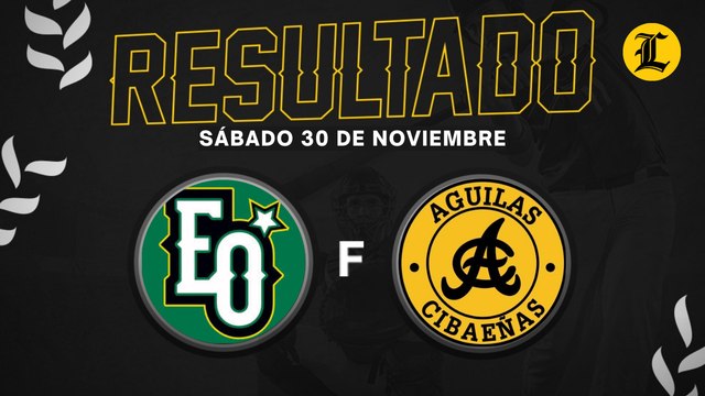 Resumen Aguilas Cibaeñas VS Estrellas Orientales - 30 de noviembre del 2024