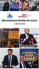 Bir dakikada bugün ne oldu?