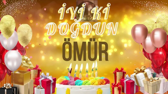 ÖMÜR - Doğum Günün Kutlu Olsun Ömür