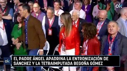 El padre Ángel apadrina la entronización de Sánchez y la tetraimputada Begoña Gómez