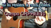 Si tu restes à mes côtés (Compo ORPHEE10)