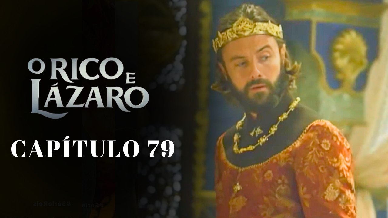 O RICO E LÁZARO - CAPÍTULO 79