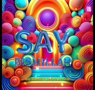 Say Bismillah | A Fun Islamic Nasheed for Kids to Learn and Love