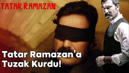 Tatar Ramazan'a Tuzak Kurdu | Tatar Ramazan
