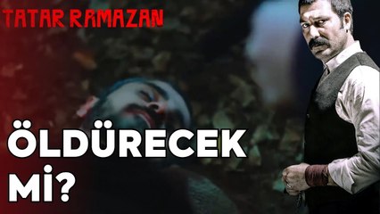 Ramazan, Emir'i Öldürecek mi? | Tatar Ramazan
