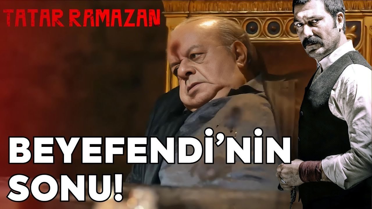 Beyefendi'nin Ölümü | Tatar Ramazan