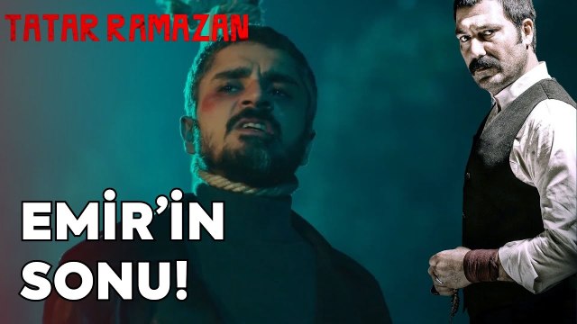 Tatar Ramazan, Emir'i Asıyor | Tatar Ramazan 26. Bölüm