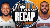 Game Recap: Knicks 118, Pelicans 85