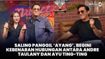 Saling Panggil ‘Ayang’, Begini Kebenaran Hubungan antara Andre Taulany dan Ayu Ting-Ting