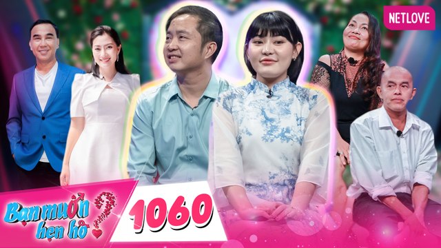 Bạn Muốn Hẹn Hò - Tập 1060