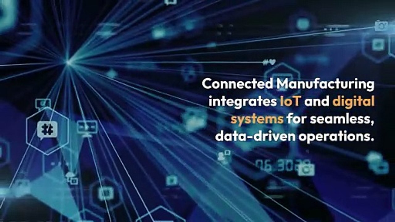 Connected Manufacturing Revolutionizing the Industrial Landscape