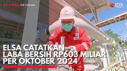 ELSA Catatkan Laba Bersih Rp603 Miliar per Oktober 2024