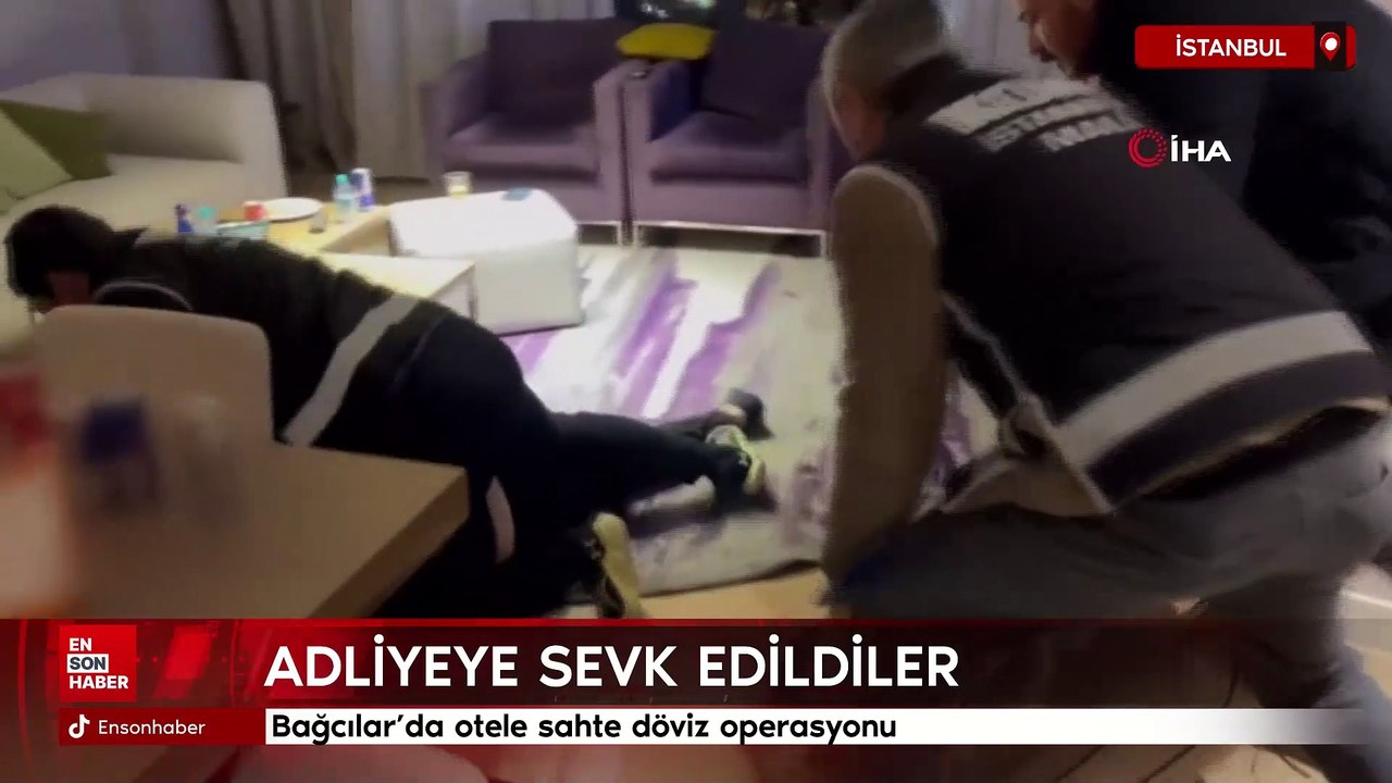 Bağcılar’da otele sahte döviz operasyonu