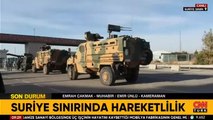Suriye sınırında hareketlilik: Zırhlı araçlar Öncüpınar Sınır Kapısı'nda