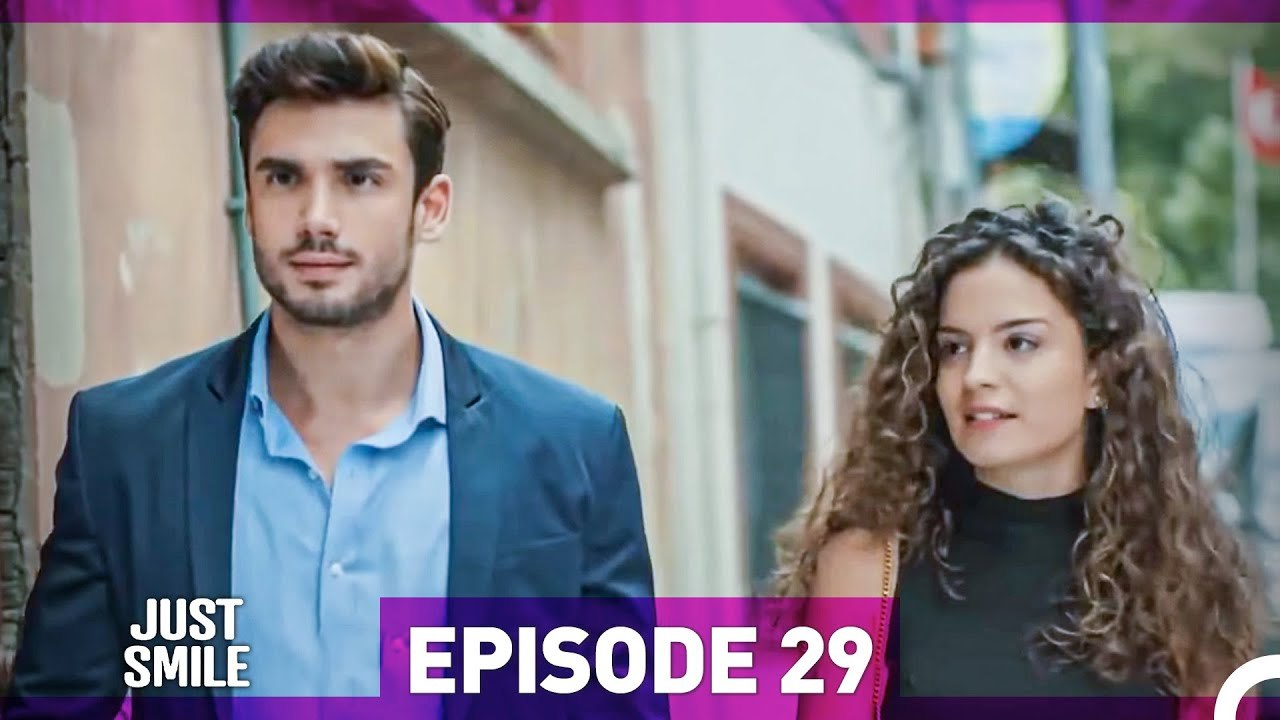 Just Smile Episode 29