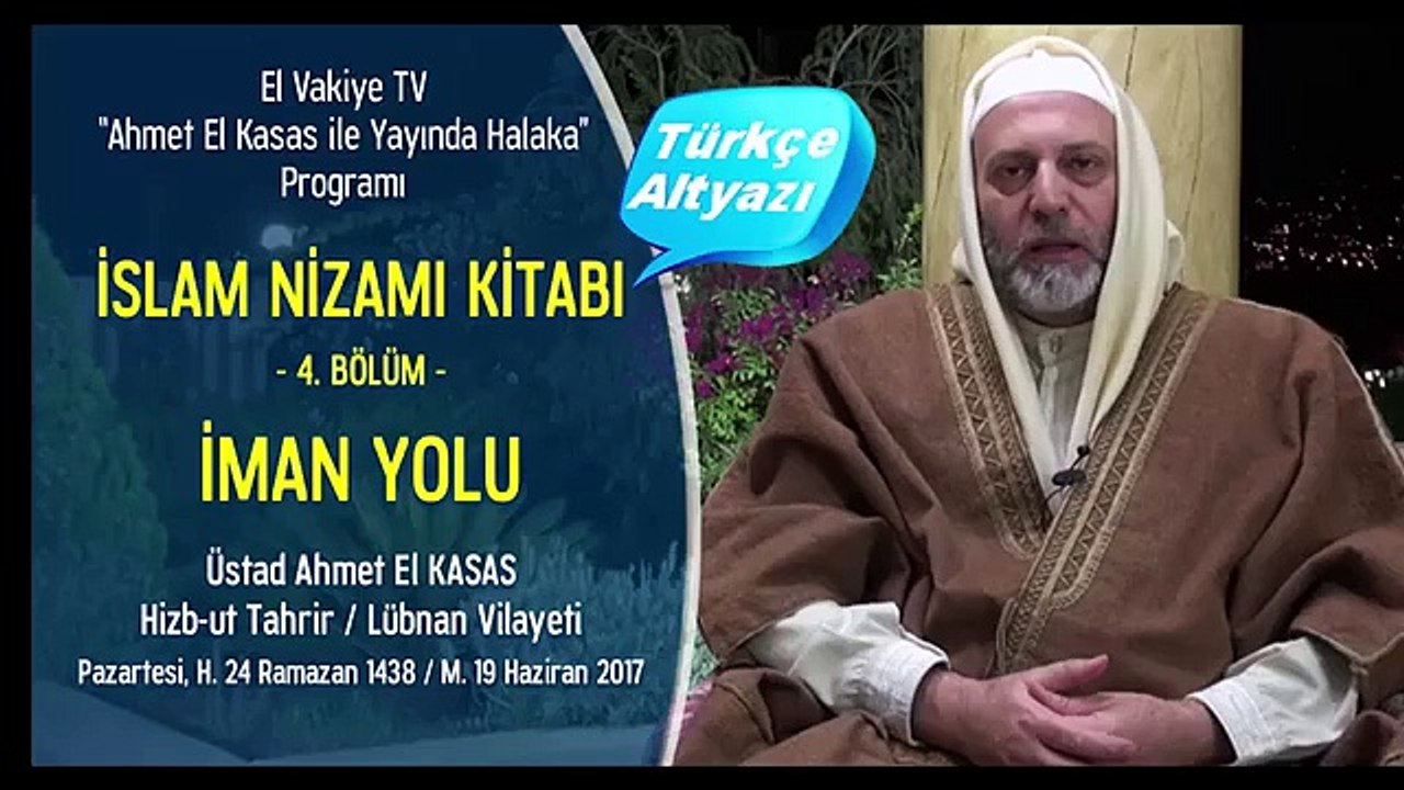 4. Bölüm - Allah'u Tealaya İman Etmek İçin Vicdan Yeterli midir? - İslam Nizamı Kitabı - Ahmet El Kasas ile Yayında Halaka”