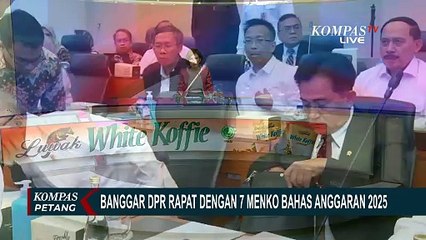 Banggar DPR Rapat dengan 7 Menko Bahas Rencana Kerja Anggaran pada RAPBN 2025