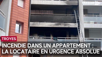 Incendie dans un appartement à Troyes : la locataire en urgence absolue