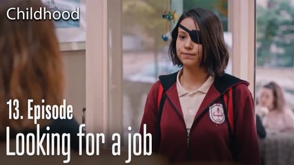 Looking for a job - Childhood Episode 13