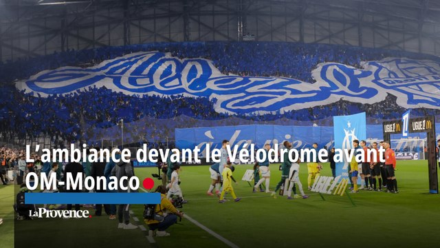 Allez l’OM allez ! L’ambiance devant le Vélodrome avant OM-Monaco