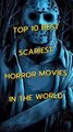 Top 10 Best Scariest Horror Movies In The World viral movieshorts subscribe