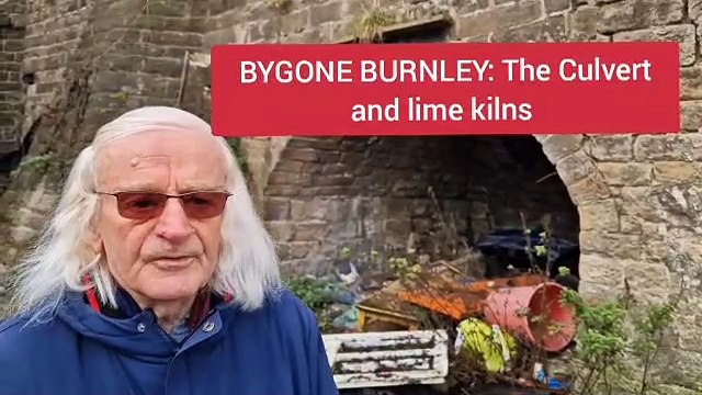 Bygone Burnley: The Culvert and lime kilns