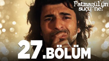 Fatmagül'ün Suçu Ne? 27. Bölüm - Duygusal Anlar ve Şok Edici Gelişmeler 🎬