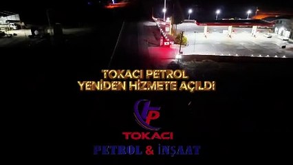 Tokacı Petrol - Modern Hizmet ve Büyük Açılış Kampanyası!