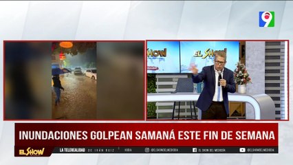Iván Ruiz hace denuncia inundaciones por lluvias en Samaná | El Show del Mediodía