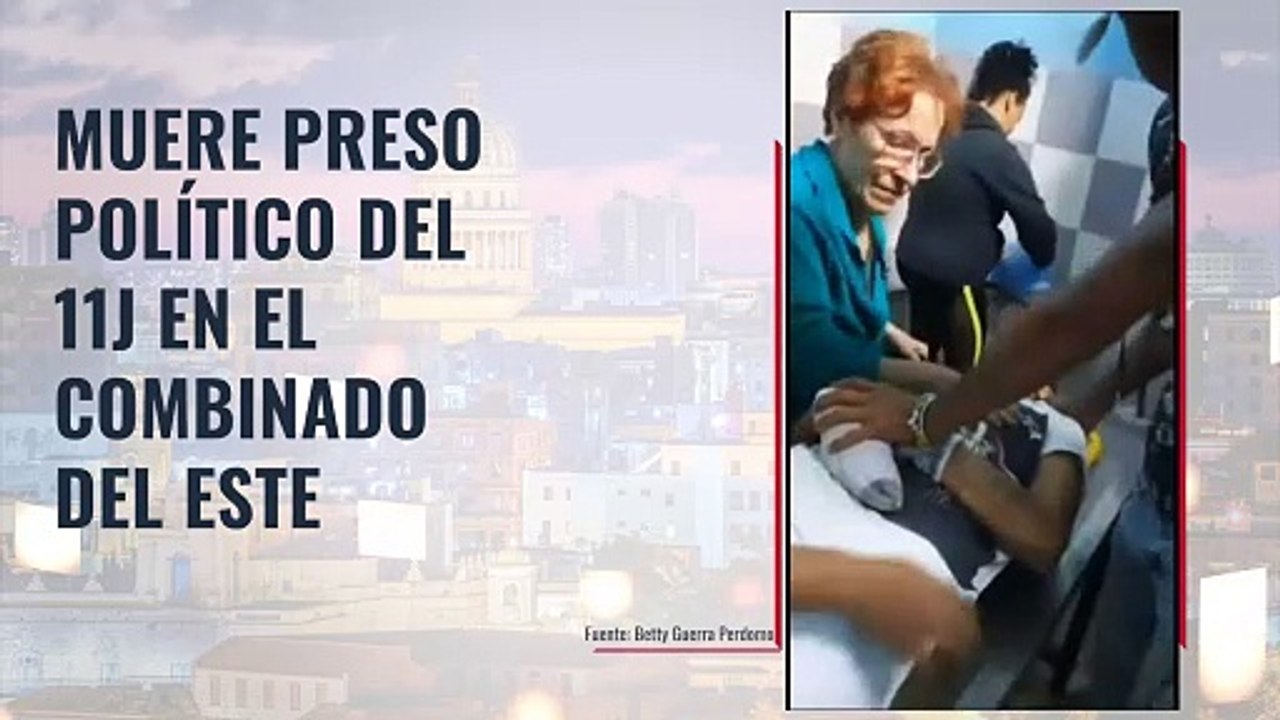 Muere preso político del 11J en el Combinado del Este