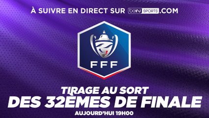 Le tirage au sort des 32èmes de finale de Coupe de France en DIRECT