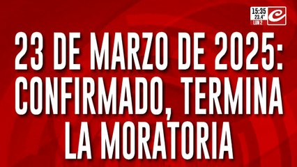 23 de marzo de 2025: confirmado, termina la moratoria para jubilarse