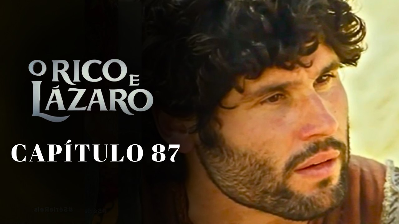 O RICO E LÁZARO - CAPÍTULO 87