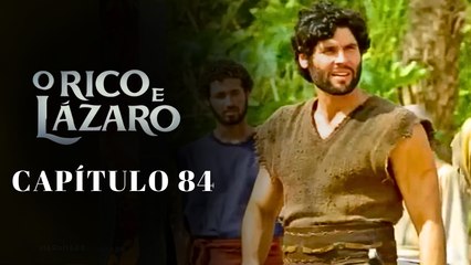O RICO E LÁZARO - CAPÍTULO 84
