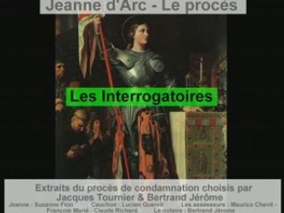Le proces de Jeanne d Arc - Les Interrogatoires